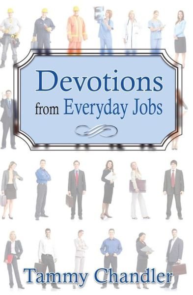 Cover for Tammy Chandler · Devotions from Everyday Jobs (Pocketbok) (2017)