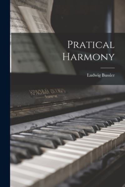 Cover for Ludwig Bussler · Pratical Harmony (Paperback Book) (2021)