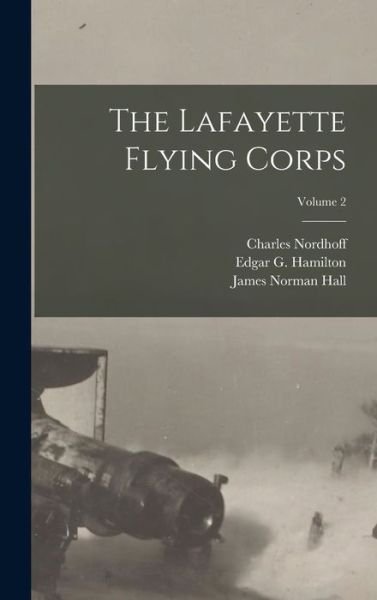 Cover for James Norman Hall · Lafayette Flying Corps; Volume 2 (Buch) (2022)