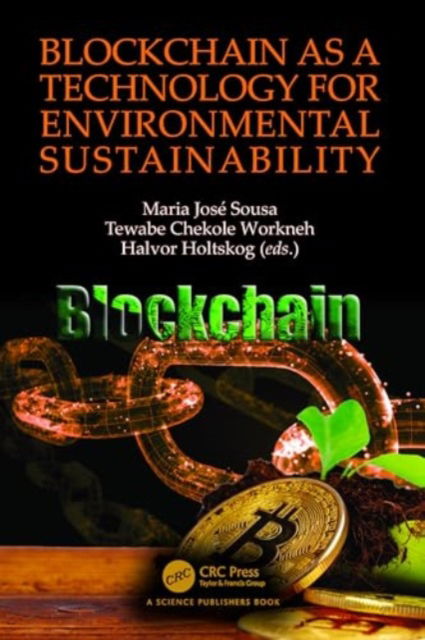 Blockchain as a Technology for Environmental Sustainability -  - Książki - Taylor & Francis Ltd - 9781032197975 - 16 sierpnia 2024