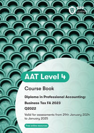 AAT Business Tax: Course Book - BPP Learning Media - Bøker - BPP Learning Media - 9781035505975 - 11. august 2023