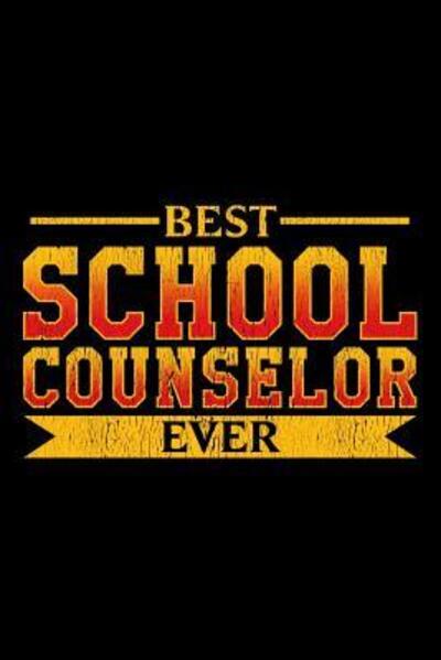 Cover for Ginzburg Press · Best School Counselor Ever School Gift For Teachers (Pocketbok) (2019)