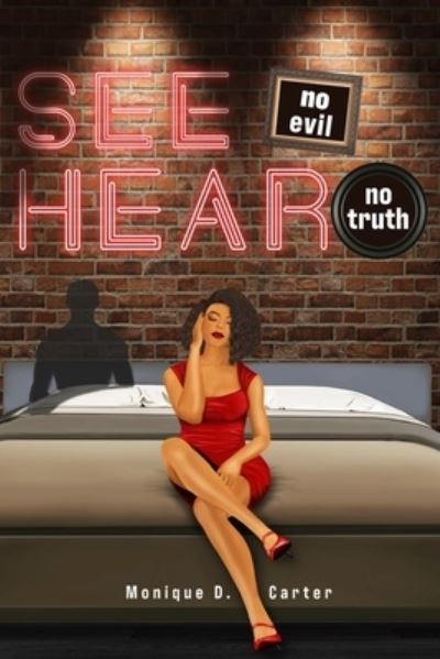 Cover for Monique Carter · See No Evil Hear No Truth (Paperback Book) (2021)