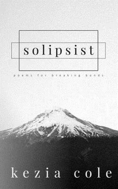 Cover for Kezia Cole · Solipsist (Paperback Book) (2019)