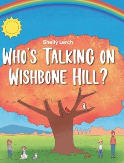 Cover for Shelly Lerch · Who's Talking on Wishbone Hill? (Hardcover Book) (2021)