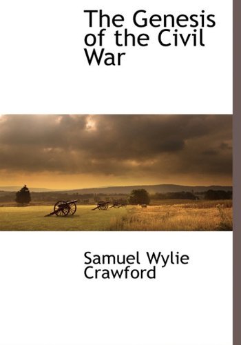 Cover for Samuel Wylie Crawford · The Genesis of the Civil War (Hardcover Book) (2009)
