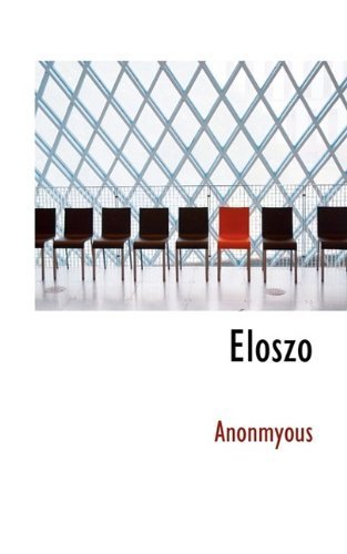 Cover for Anonmyous · Eloszo (Paperback Book) (2009)