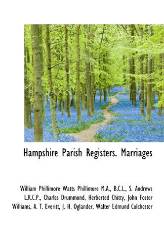 Cover for W P Phillimore · Hampshire Parish Registers. Marriages (Hardcover Book) (2009)