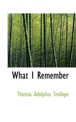 Cover for Thomas Adolphus Trollope · What I Remember (Paperback Book) (2009)