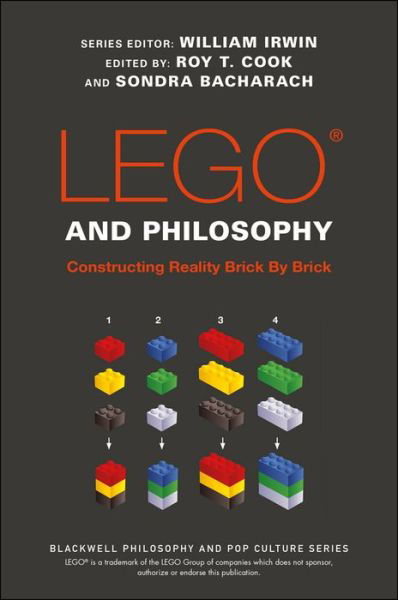 Cover for W Irwin · LEGO and Philosophy: Constructing Reality Brick By Brick - The Blackwell Philosophy and Pop Culture Series (Paperback Bog) (2017)