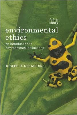 Cover for Des Jardins, Joseph R. (College of Saint Benedict) · Environmental Ethics (Paperback Book) (2012)