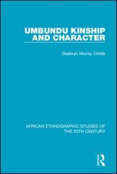 Cover for Gladwyn Murray Childs · Umbundu Kinship and Character - African Ethnographic Studies of the 20th Century (Hardcover Book) (2018)