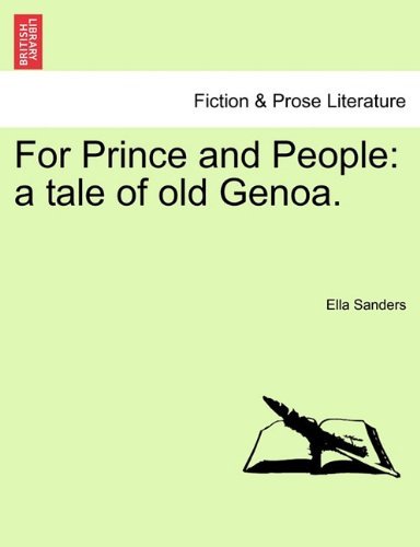 Cover for Ella Sanders · For Prince and People: a Tale of Old Genoa. (Paperback Book) (2011)