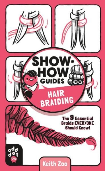 Cover for Keith Zoo · Show-How Guides: Hair Braiding: The 9 Essential Braids Everyone Should Know! - Show-How Guides (Paperback Book) (2020)