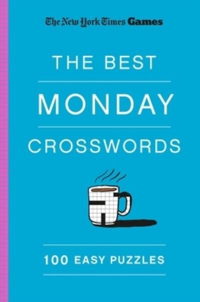 Cover for Will Shortz · New York Times Games the Best Monday Crosswords (Book) (2024)