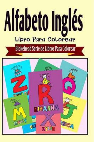 Cover for El Blokehead · Alfabeto Ingl s Libro Para Colorear (Paperback Book) (2020)