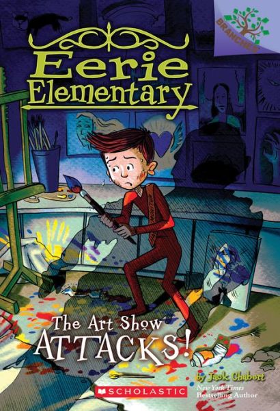 The Art Show Attacks!: A Branches Book (Eerie Elementary #9) - Eerie Elementary - Jack Chabert - Books - Scholastic Inc. - 9781338181975 - October 30, 2018