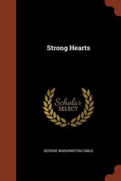 Cover for George Washington Cable · Strong Hearts (Pocketbok) (2017)