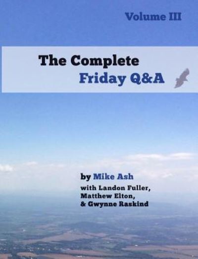 Cover for Mike Ash · The Complete Friday Q&amp;A : Volume III (Paperback Book) (2017)