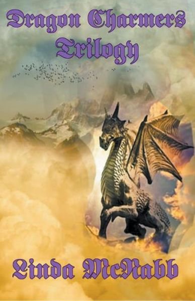 Cover for Linda McNabb · Dragon Charmers Trilogy (Pocketbok) (2016)