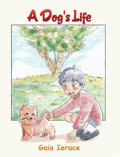 A Dog's Life - Gaia Ierace - Böcker - Austin Macauley Publishers - 9781398411975 - 31 mars 2021