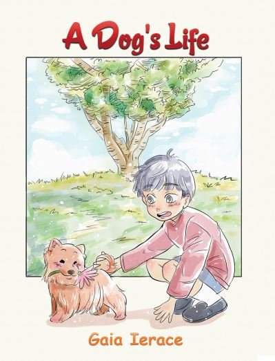 Cover for Gaia Ierace · A Dog's Life (Paperback Book) (2021)
