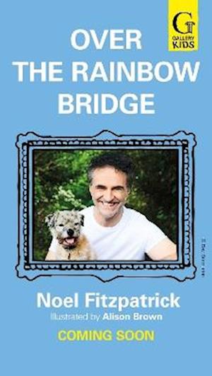 Cover for Noel Fitzpatrick · Over the Rainbow Bridge (Paperback Book) (2025)
