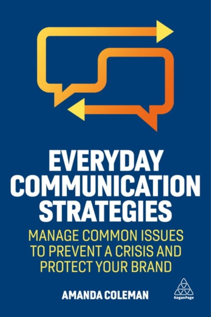 Cover for Amanda Coleman · Everyday Communication Strategies: Manage Common Issues to Prevent a Crisis and Protect Your Brand (Paperback Book) (2022)