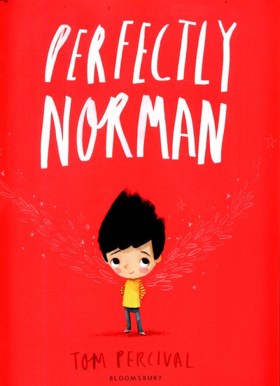 Perfectly Norman: A Big Bright Feelings Book - Big Bright Feelings - Tom Percival - Bøger - Bloomsbury Publishing PLC - 9781408880975 - 10. august 2017