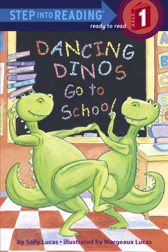 Cover for Sally Lucas · Dancing Dinos Go to School (Turtleback School &amp; Library Binding Edition) (Step into Reading: a Step 1 Book) (Hardcover Book) [Turtleback School &amp; Library Binding edition] (2006)