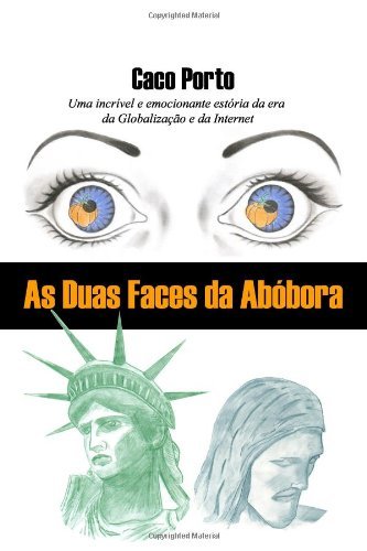 Cover for Caco Porto · As Duas Faces Da Abobora (Paperback Bog) [Portuguese edition] (2007)