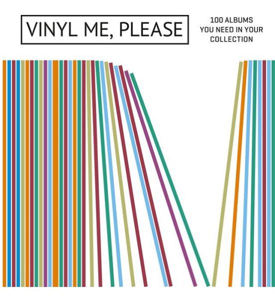Vinyl Me, Please - 100 Albums You Need In Your Collection -  - Livros - RUNNING PRESS - 9781419725975 - 4 de abril de 2017