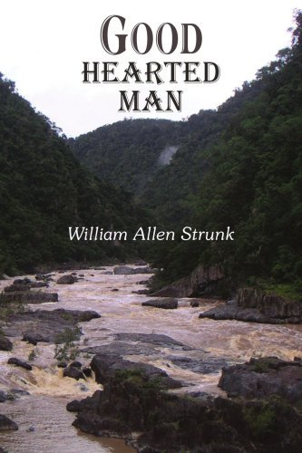 Cover for William Strunk · Good Hearted Man (Pocketbok) (2005)