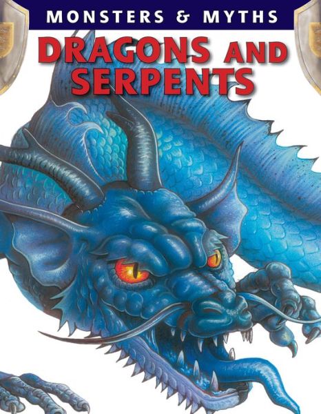 Cover for Lisa Regan · Dragons and Serpents (Monsters &amp; Myths) (Hardcover Book) (2011)