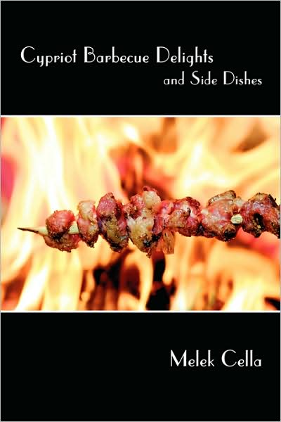 Cover for Melek Cella · Cypriot Barbecue Delights and Side Dishes (Paperback Book) (2008)