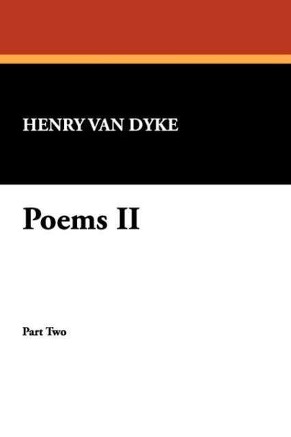 Cover for Henry Van Dyke · Poems II (Taschenbuch) (2025)