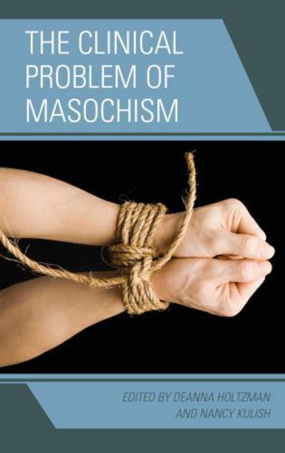 Cover for Deanna Holtzman · The Clinical Problem of Masochism (Paperback Book) (2014)