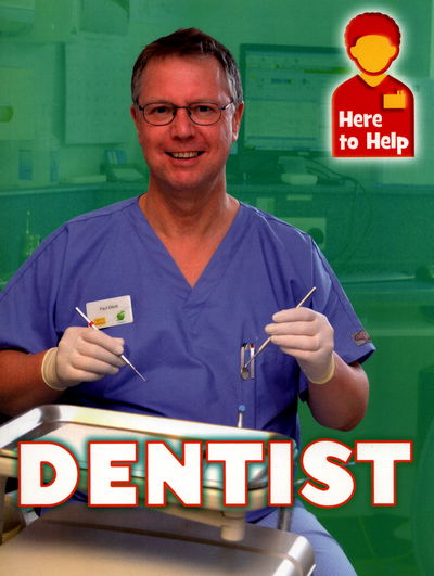 Cover for Rachel Blount · Here to Help: Dentist - Here to Help (Paperback Book) [Illustrated edition] (2018)