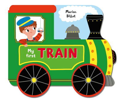 Cover for Marion Billet · Whizzy Wheels - My First train (Hardcover Book) [Main Market Ed. edition] (2015)