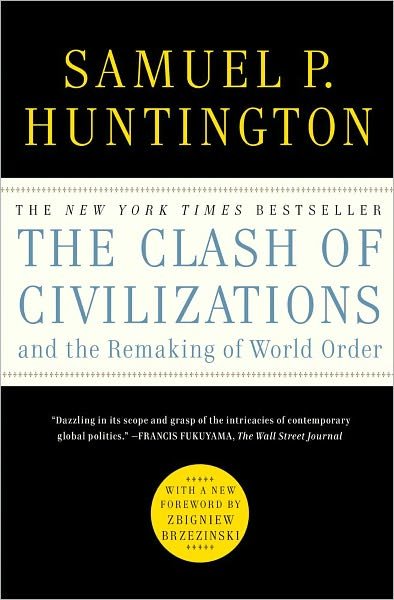 Cover for Samuel P. Huntington · The Clash of Civilizations and the Remaking of World Order (Paperback Bog) (2011)