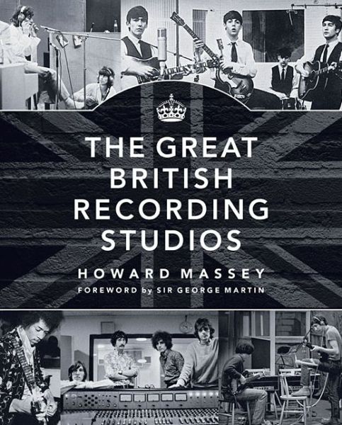 Cover for Howard Massey · The Great British Recording Studios (Hardcover Book) (2015)