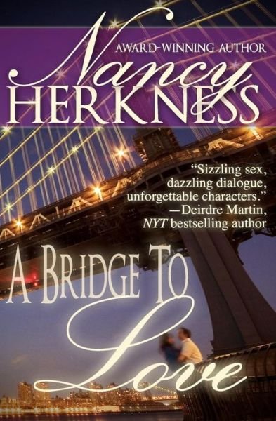 Nancy Herkness · A Bridge to Love (Paperback Bog) (2011)