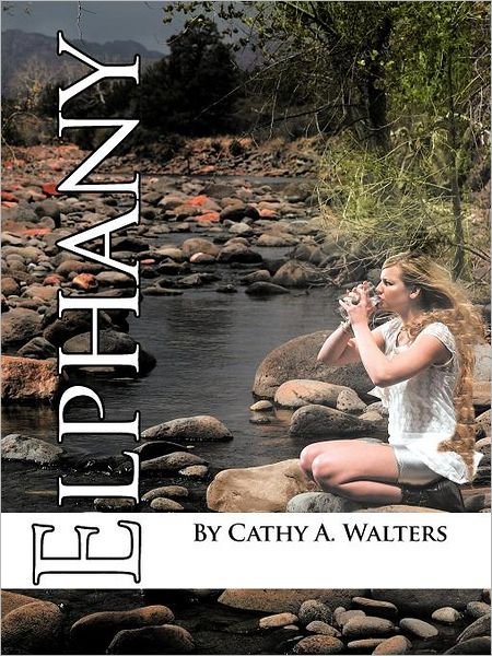 Cover for Cathy a Walters · Elphany (Paperback Book) (2011)