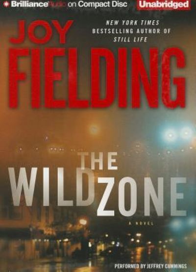 The Wild Zone - Joy Fielding - Muzyka - Brilliance Audio - 9781469296975 - 3 września 2013