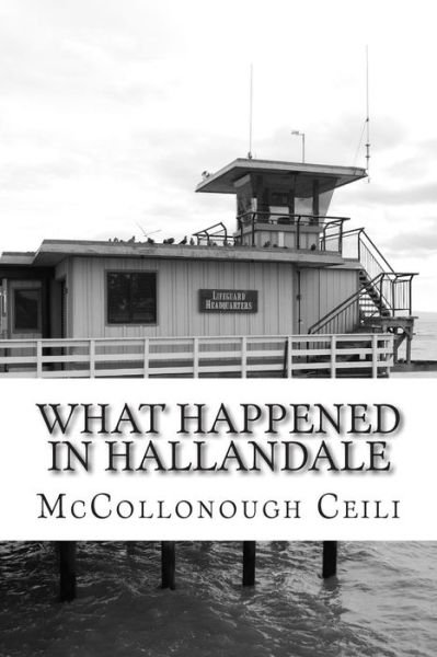 Cover for Mccollonough Ceili · What Happened in Hallandale: Part One (Paperback Book) (2012)