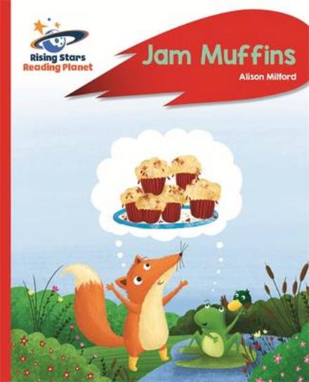 Cover for Alison Milford · Reading Planet - Jam Muffins - Red A: Rocket Phonics - Rising Stars Reading Planet (Paperback Book) (2016)