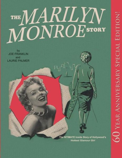 Cover for Joe Franklin · The Marilyn Monroe Story (Special Edition): the Intimate Inside Story of Hollywood's Hottest Glamour Girl. (Paperback Book) [Special edition] (2012)