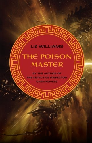 Cover for Liz Williams · The Poison Master (Paperback Book) [Reprint edition] (2013)