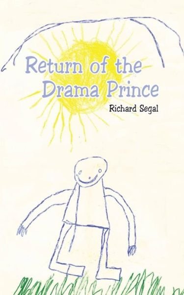 Cover for Richard Segal · Return of the Drama Prince (Pocketbok) (2013)