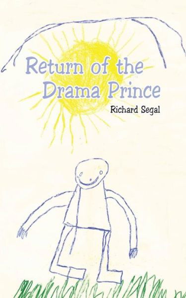 Cover for Richard Segal · Return of the Drama Prince (Taschenbuch) (2013)